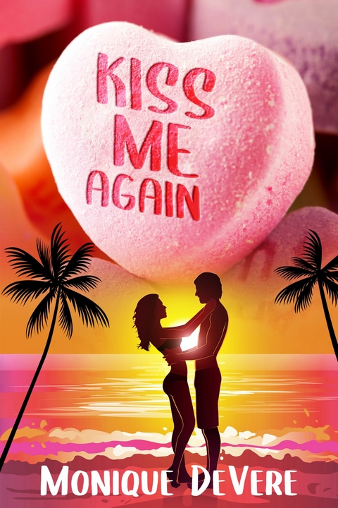 Kiss Me Again -  Monique DeVere
