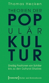 Theorien der Populärkultur -  Thomas Hecken