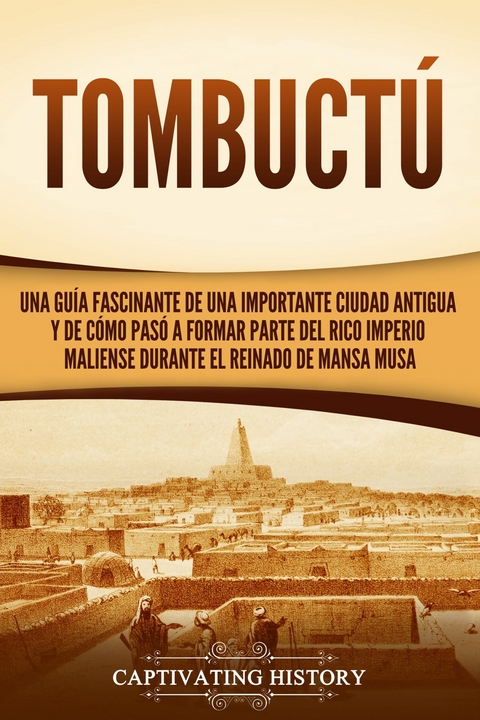 Tombuct&uacute; - Captivating History