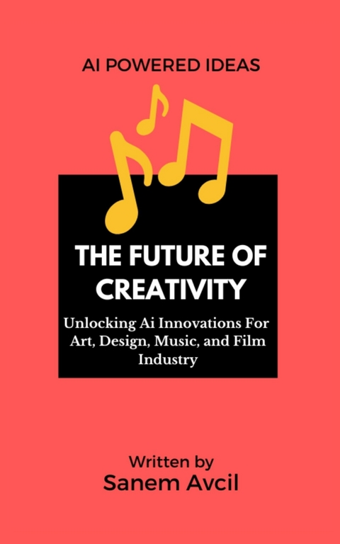 The Future of Creativity -  ChatGPT AI,  Sanem Avcil