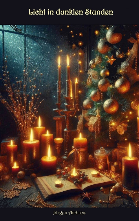 Licht in dunklen Stunden - J&uuml;rgen Ambros