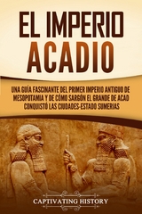 El Imperio acadio - Captivating History