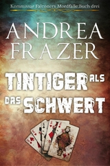 Tintiger als das Schwert -  Andrea Frazer