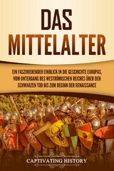 Das Mittelalter - Captivating History