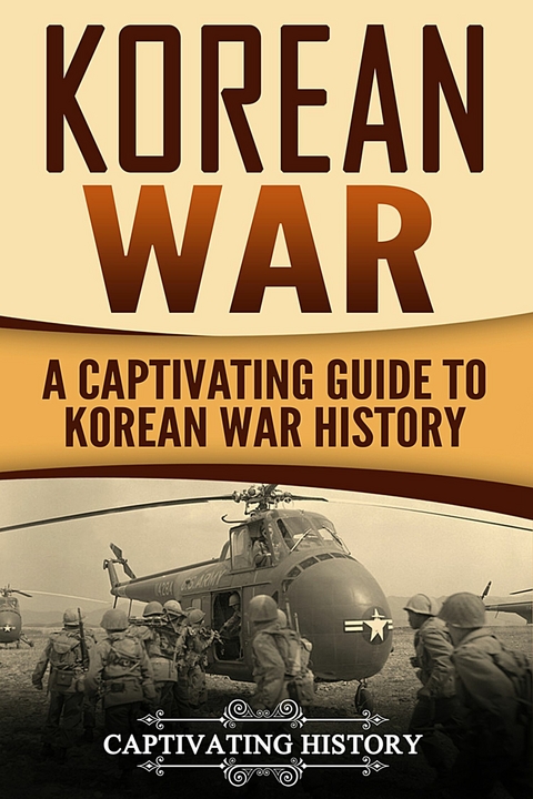 Korean War - Captivating History