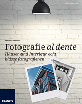H&auml;user und Interieur echt klasse fotografieren - Antonino Zambito