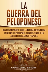 La guerra del Peloponeso - Captivating History