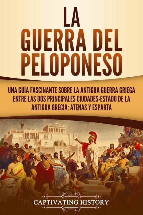 La guerra del Peloponeso - Captivating History
