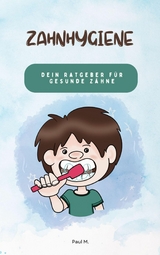 Zahnhygiene - Paul M.