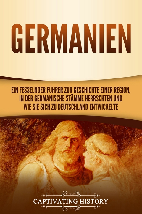 Germanien - Captivating History