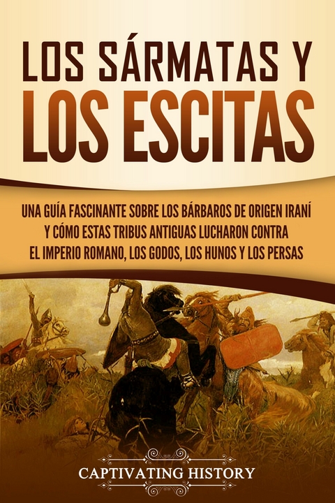 Los s&aacute;rmatas y los escitas - Captivating History