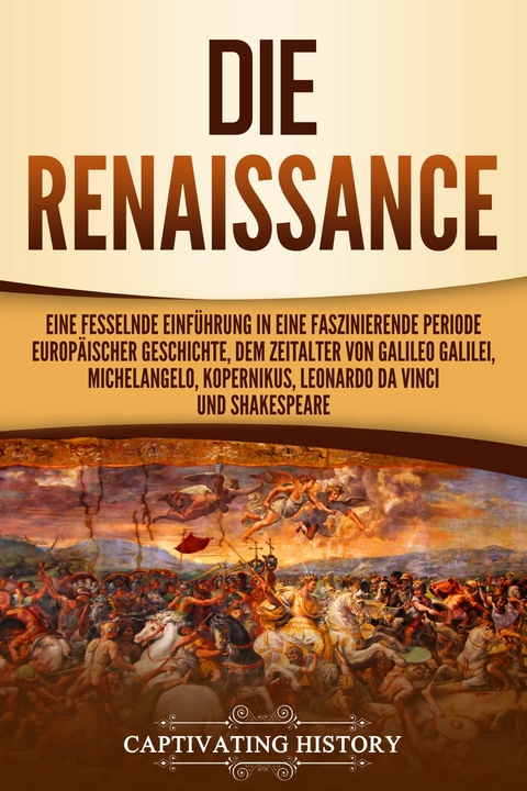 Die Renaissance - Captivating History