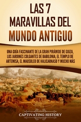 Las 7 maravillas del mundo antiguo - Captivating History
