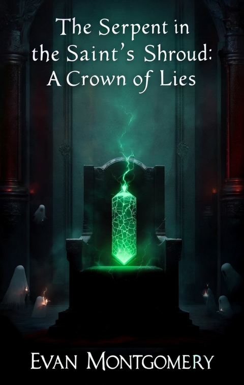 The Serpent in the Saint's Shroud -  Evan Montgomery