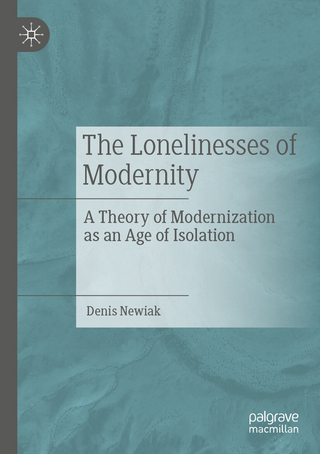 The Lonelinesses of Modernity