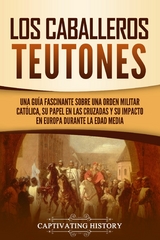 Los Caballeros Teutones - Captivating History