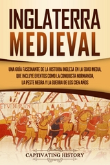 Inglaterra medieval - Captivating History