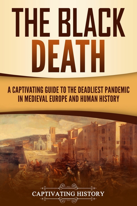 The Black Death - Captivating History