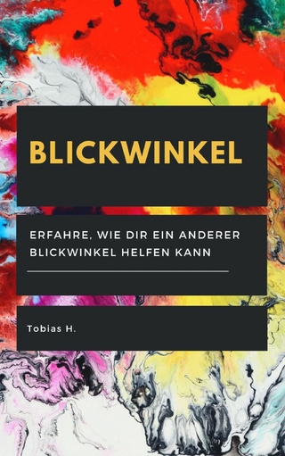 Blickwinkel - erfahre, wie dir ein anderer Blickwinkel helfen kann