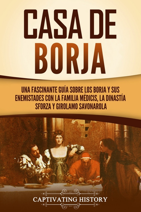 Casa de Borja - Captivating History