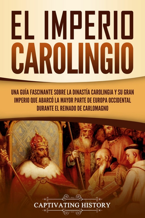 El Imperio carolingio - Captivating History