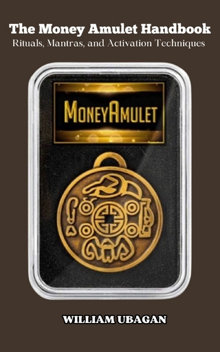 The Money Amulet Handbook
