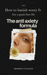 The Anti anxiety formula - Mark&eacute;ta Fialov&aacute;