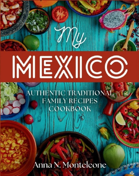 My Mexico -  Anna N. Monteleone