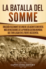 La batalla del Somme - Captivating History