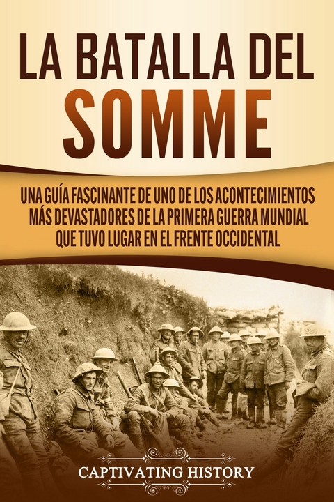La batalla del Somme - Captivating History