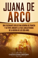 Juana de Arco - Captivating History
