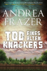 Tod eines alten Knackers -  Andrea Frazer
