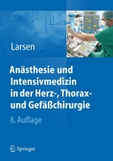 An&auml;sthesie und Intensivmedizin in Herz-, Thorax- und Gef&auml;&szlig;chirurgie - Reinhard Larsen