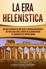 La Era Helen&iacute;stica - Captivating History