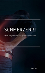 Schmerzen!!! - Paul M.