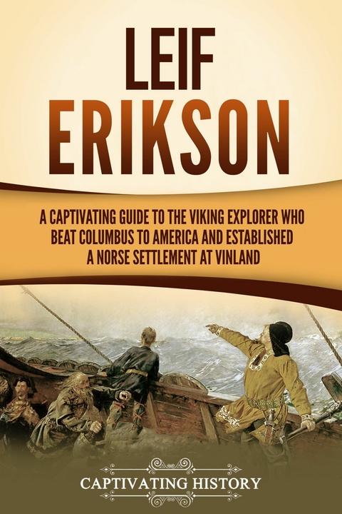 Leif Erikson - Captivating History
