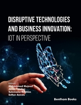 Disruptive Technologies and Business Innovation: IoT in Perspective - 