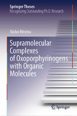 Supramolecular Complexes of Oxoporphyrinogens with Organic Molecules -  V&aacute;clav Březina