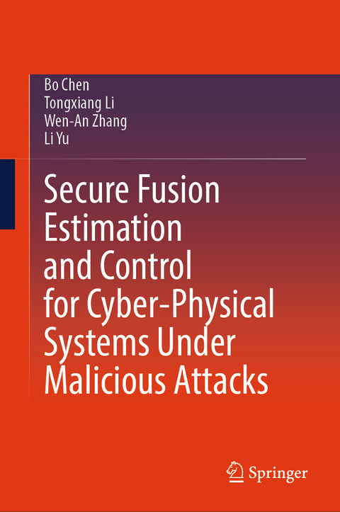 Secure Fusion Estimation and Control for Cyber-Physical Systems Under Malicious Attacks - Bo Chen, Tongxiang Li, Wen-An Zhang, Li Yu
