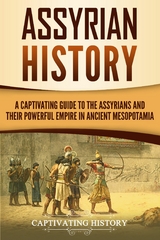 Assyrian History - Captivating History