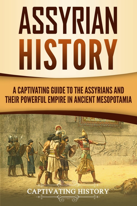 Assyrian History - Captivating History