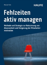 Fehlzeiten aktiv managen - Manuel Fink