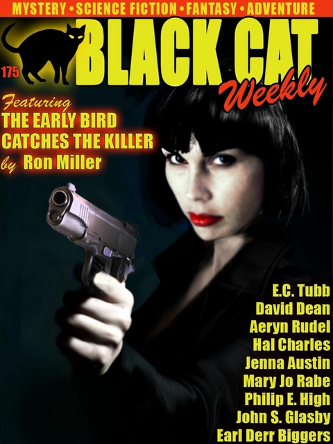 Black Cat Weekly #175 -  Ron Miller,  Mary Jo Rabe,  Jenna Austin,  Aeryn Rudel,  David Dean,  Hal Charles,  E.C. Tubb,  Philip E. H