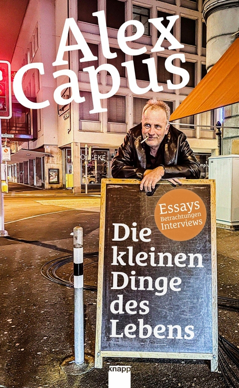 Die kleinen Dinge des Lebens -  Alex Capus
