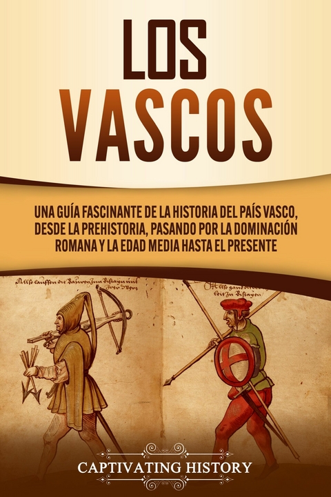 Los vascos - Captivating History