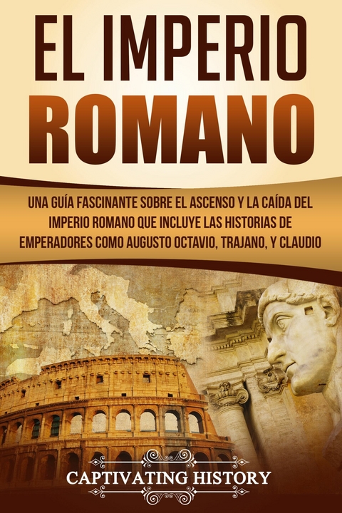 El Imperio Romano - Captivating History