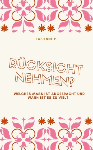 Rücksicht nehmen ?