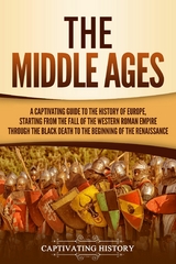 The Middle Ages - Captivating History