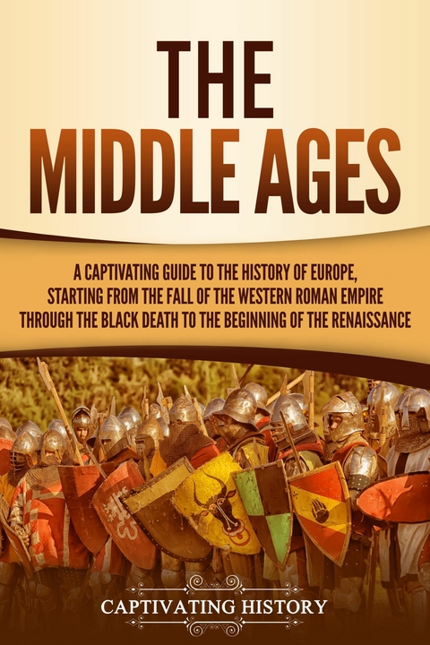 The Middle Ages - Captivating History