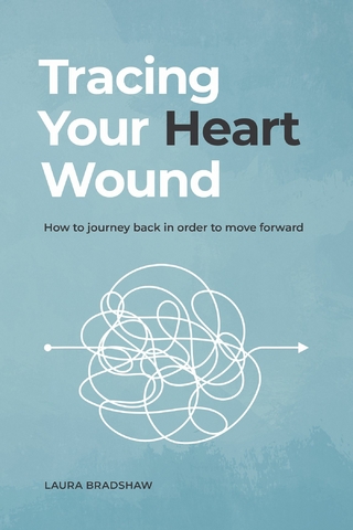 Tracing Your Heart Wound